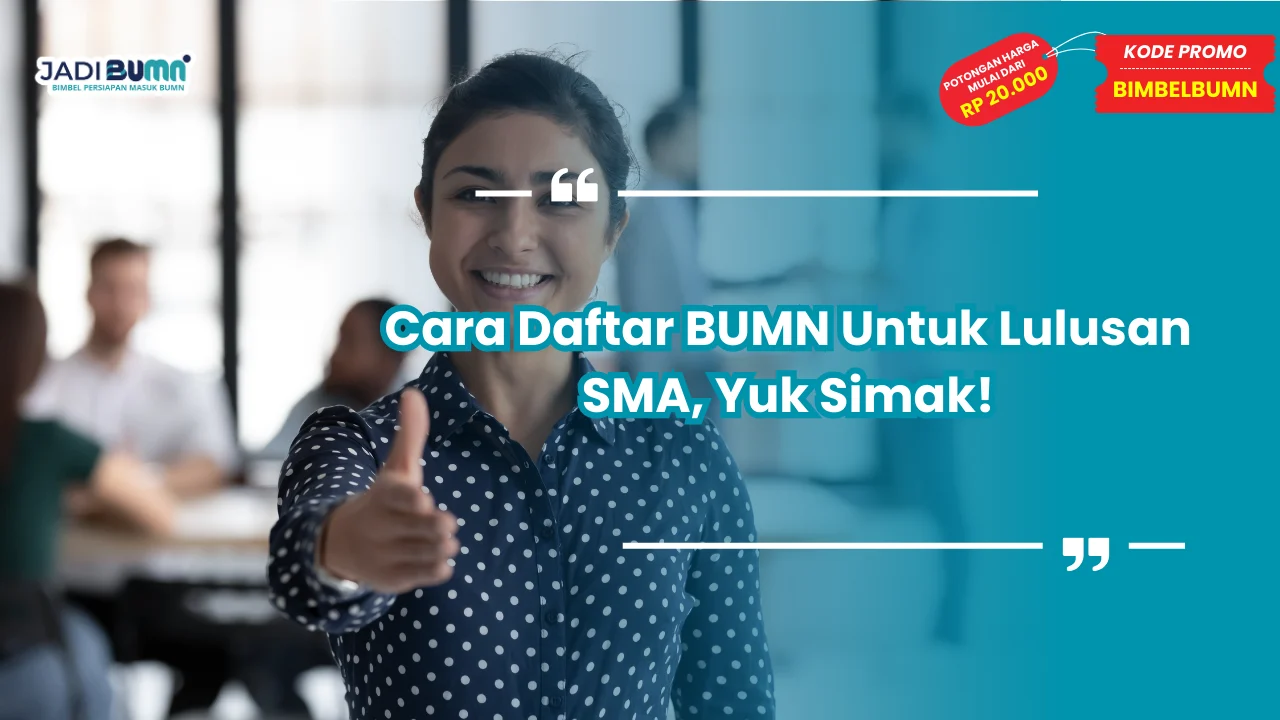 Cara Daftar BUMN Lulusan SMA