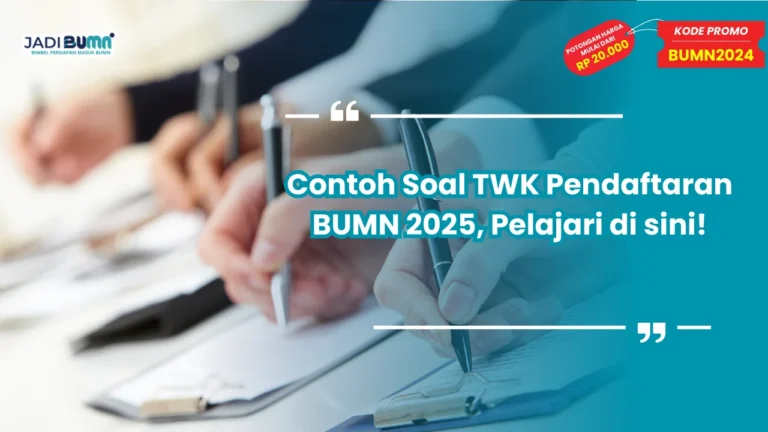 Contoh Soal TWK Pendaftaran BUMN 2025, Pelajari di sini!