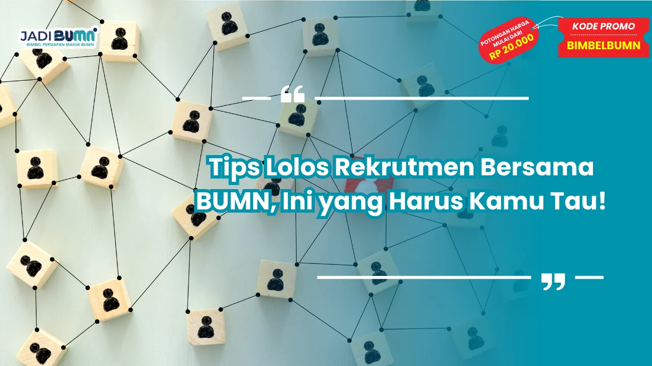 Tips Lolos Rekrutmen Bersama BUMN