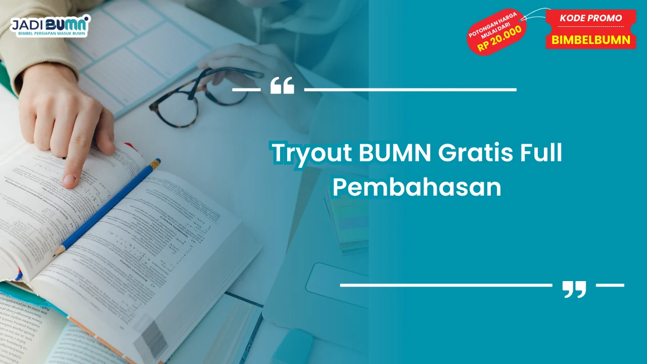 Tryout BUMN Gratis Full Pembahasan