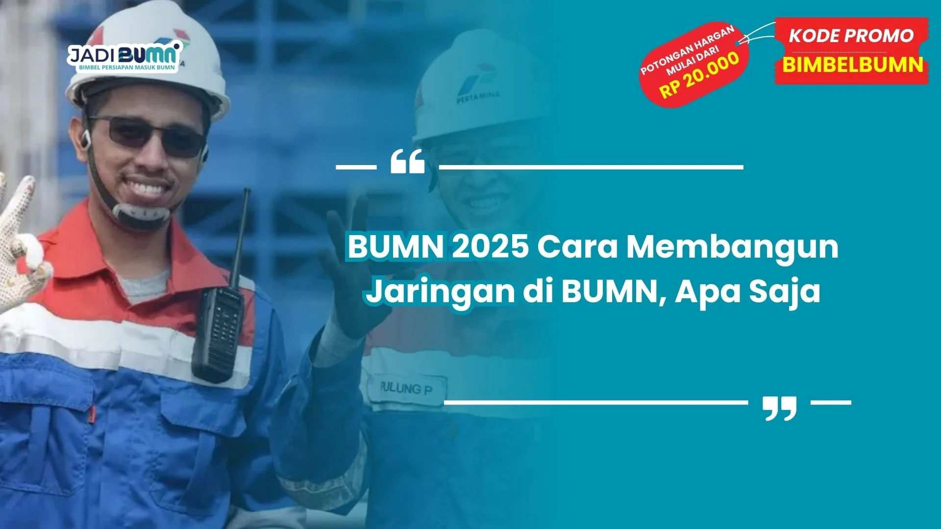 BUMN 2025 cara membangun jaringan di BUMN
