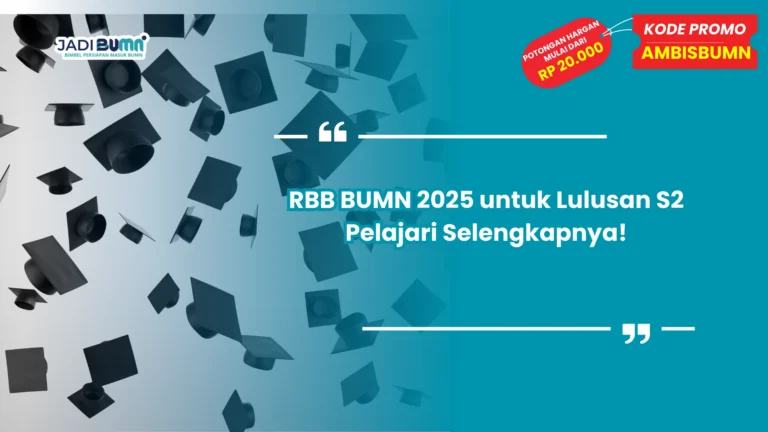 RBB BUMN 2025 untuk Lulusan S2 Pelajari Selengkapnya!