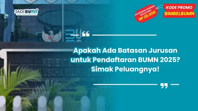 Apakah Ada Batasan Jurusan Untuk Pendaftaran BUMN 2025?