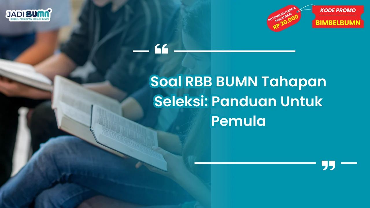 Soal RBB BUMN Tahapan Seleksi