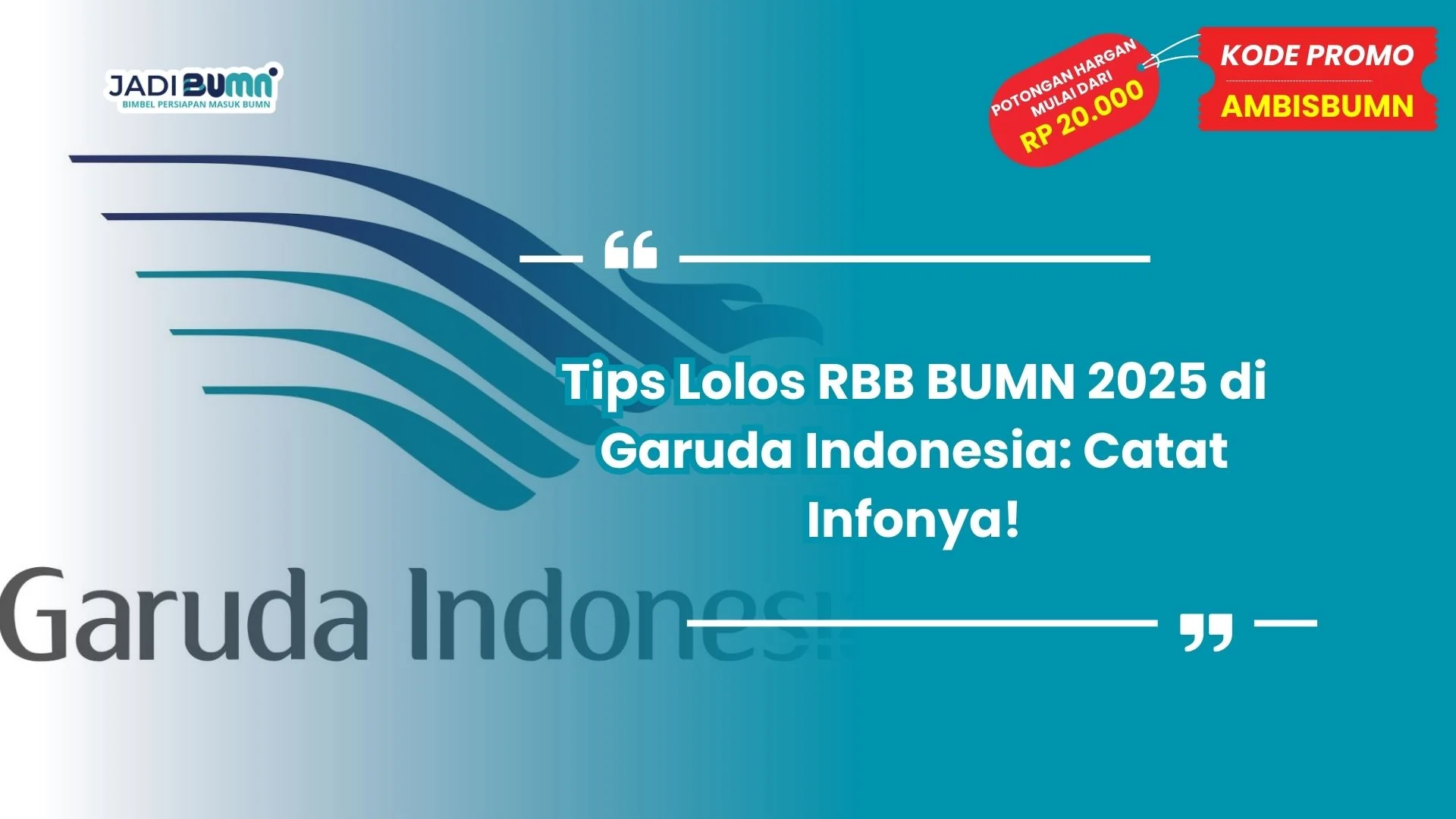 Tips Lolos RBB BUMN 2025 di Garuda Indonesia