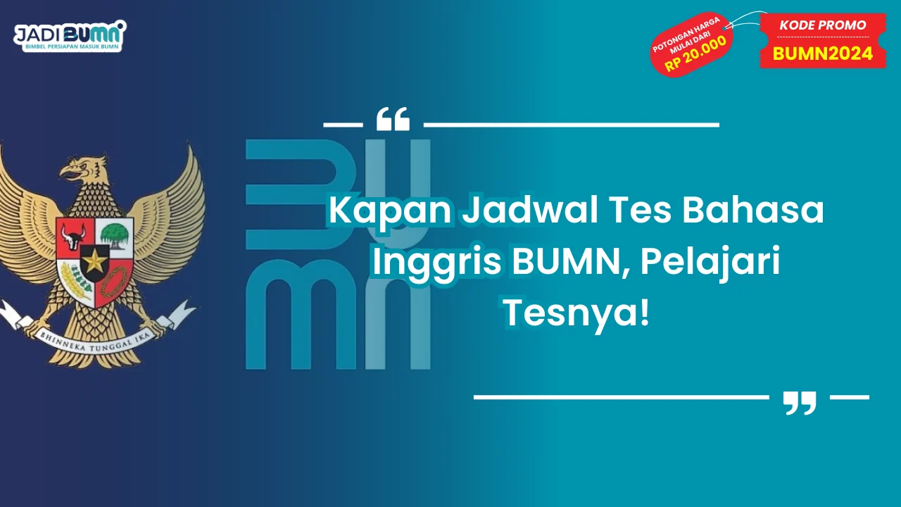 Kapan Jadwal Tes Bahasa Inggris BUMN
