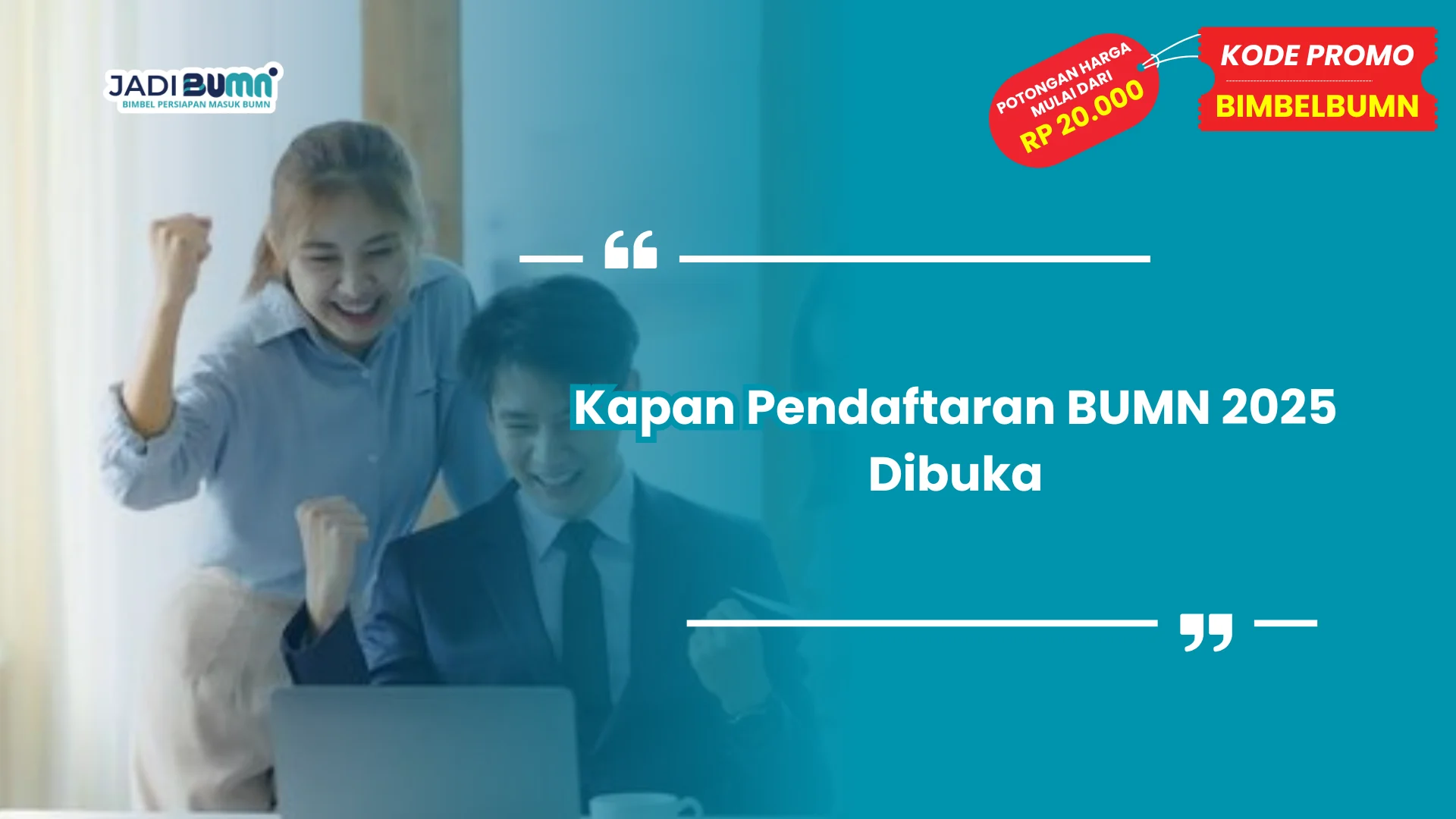 Kapan Pendaftaran BUMN 2025 Dibuka