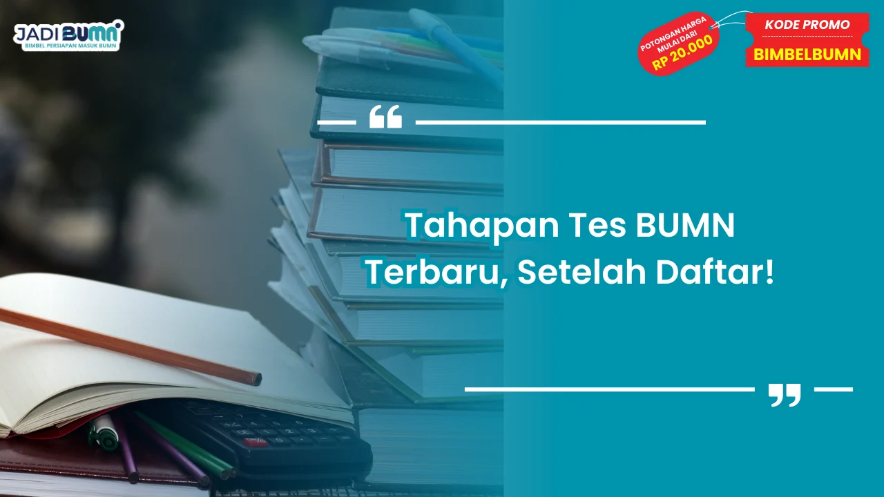 Tahapan Tes BUMN Terbaru
