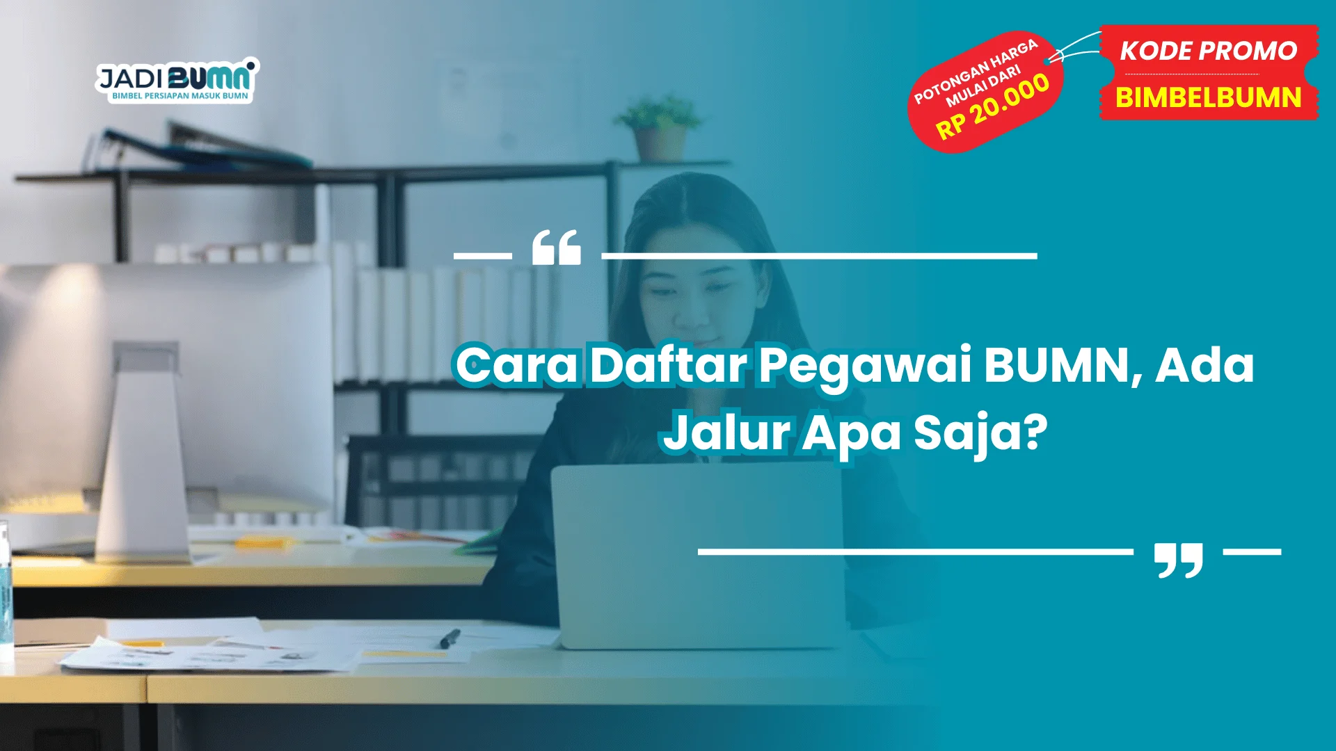 Cara Daftar Pegawai BUMN, Ada Jalur Apa Saja?