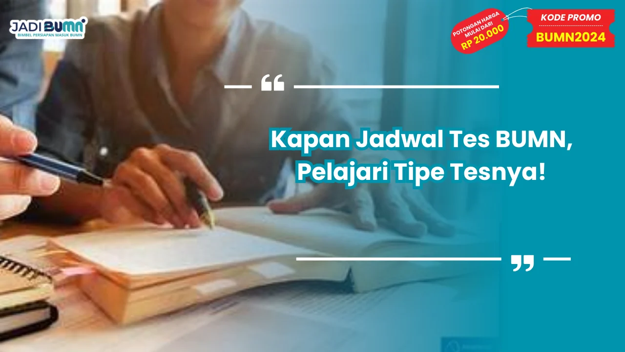Kapan Jadwal Tes BUMN