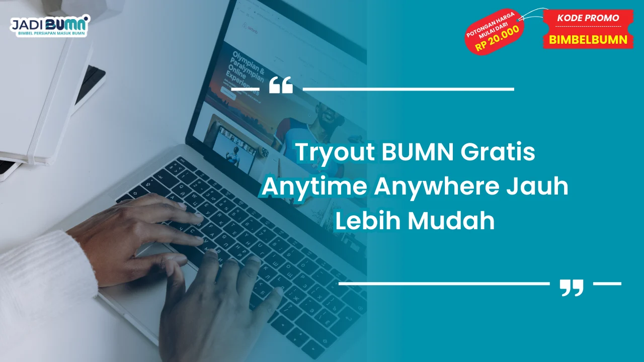 Tryout BUMN Gratis Anytime Anywhere