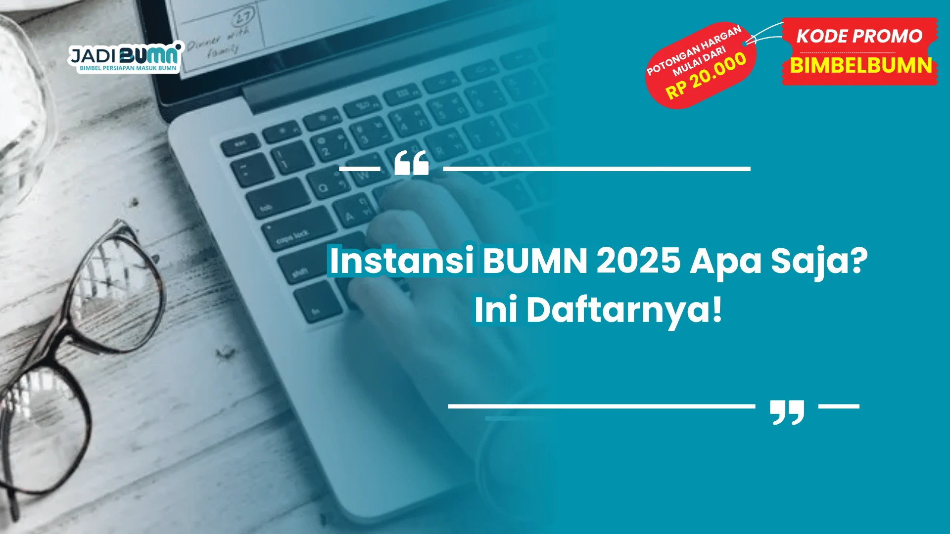 Instansi BUMN 2025 Apa Saja? Ini Daftarnya!