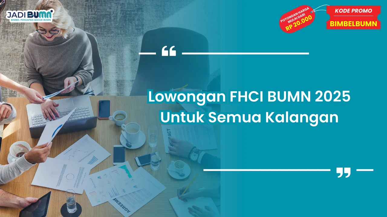 Lowongan FHCI BUMN 2025
