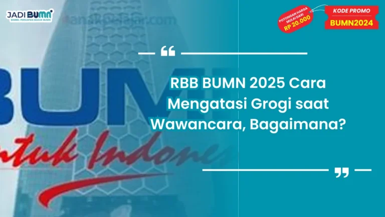 RBB BUMN 2025 Cara Mengatasi Grogi saat Wawancara