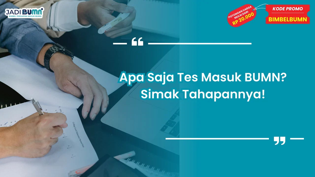 Apa Saja Tes Masuk BUMN