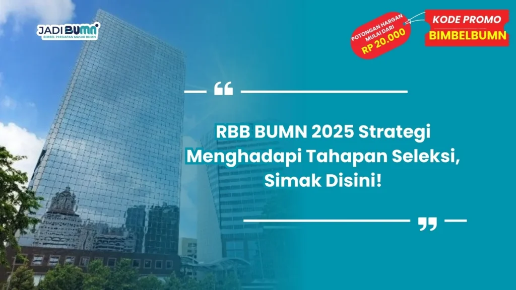 RBB BUMN 2025 strategi menghadapi tahapan seleksi