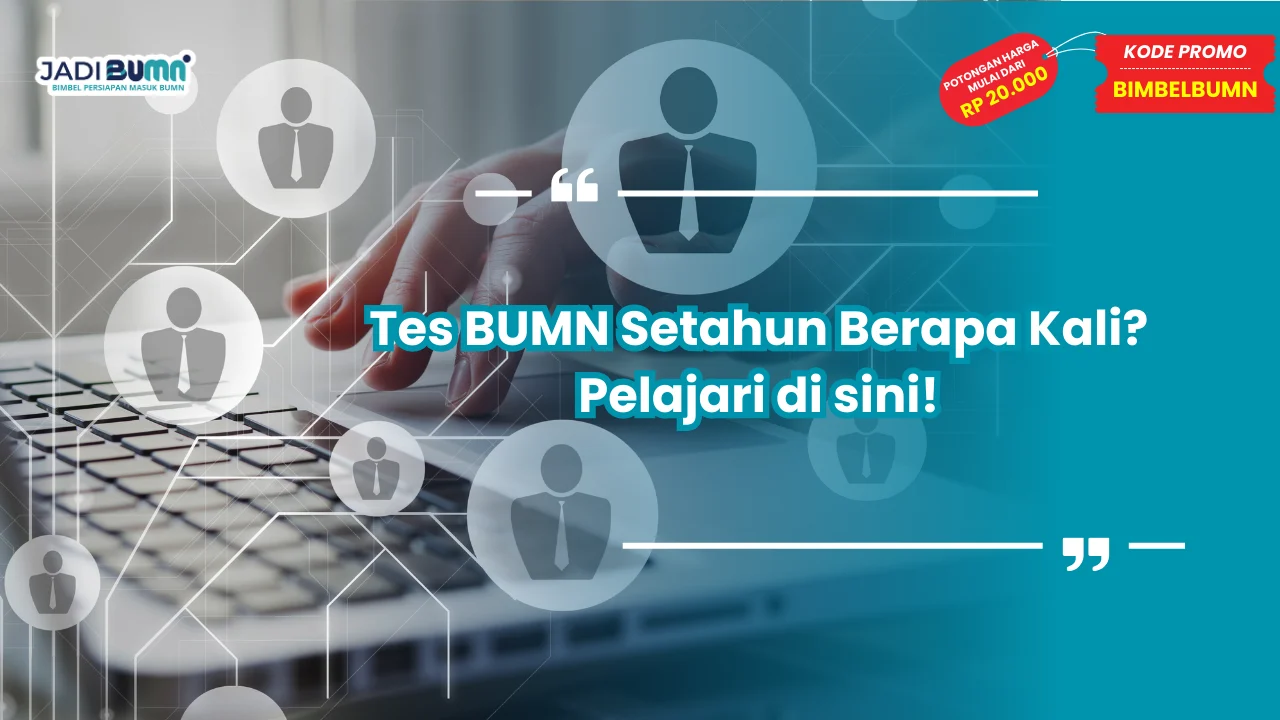 tes bumn setahun berapa kali