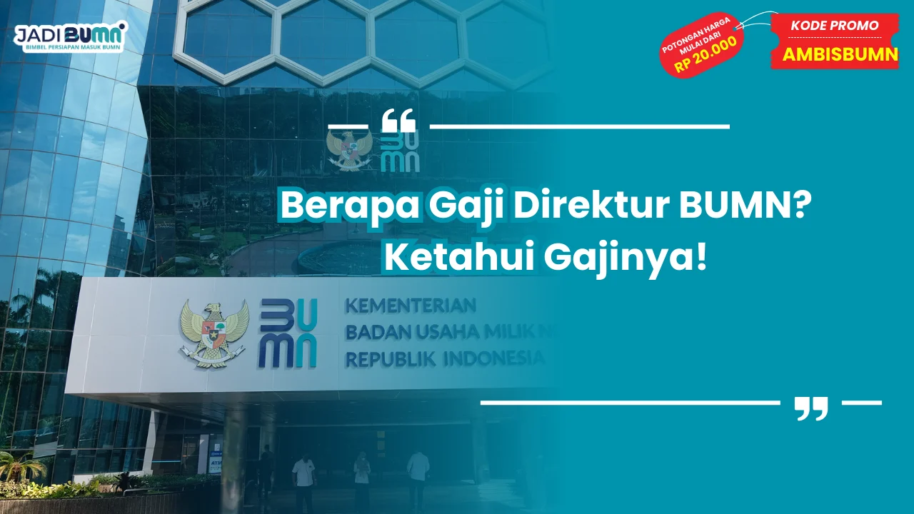 Berapa Gaji Direktur BUMN
