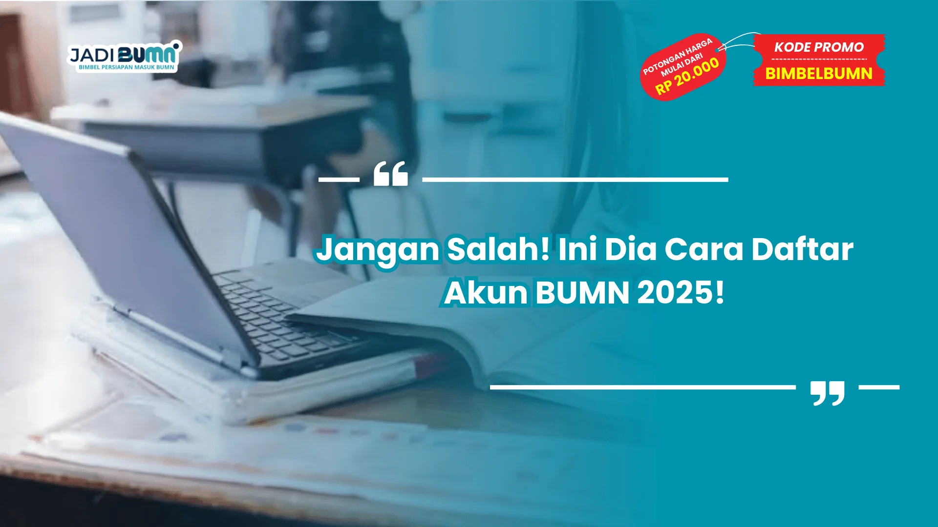 Jangan Salah! Ini Dia Cara Daftar Akun BUMN 2025!