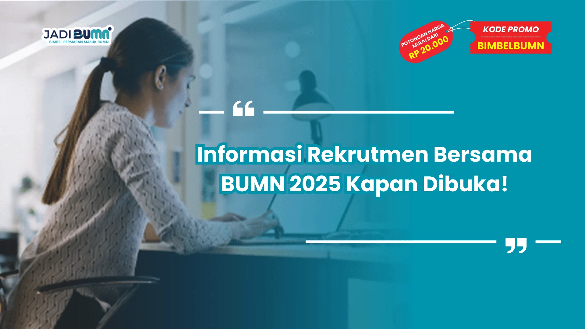 Informasi Rekrutmen Bersama BUMN 2025 Kapan Dibuka!