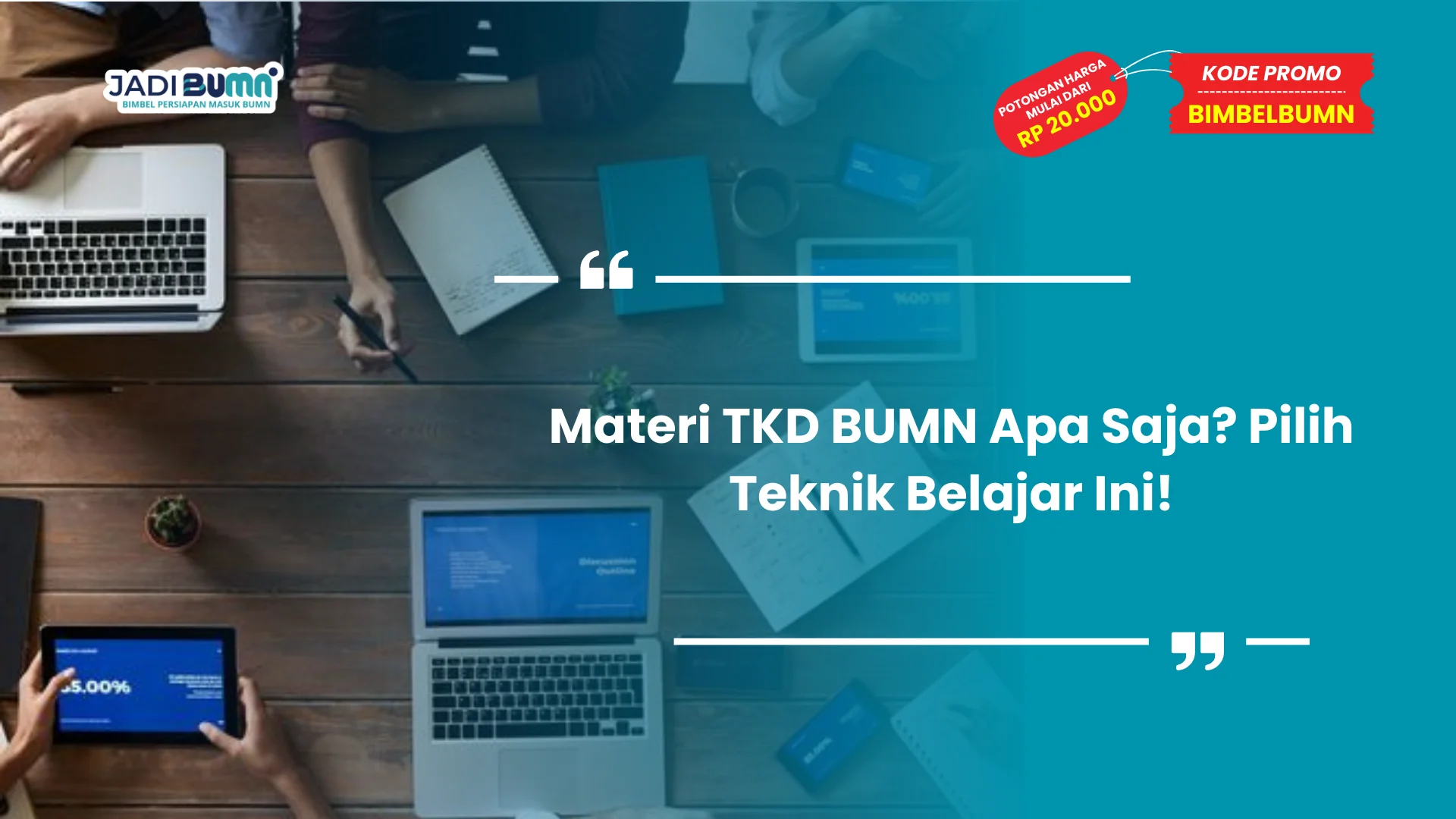 Materi TKD BUMN Apa Saja? Pilih Teknik Belajar Ini!
