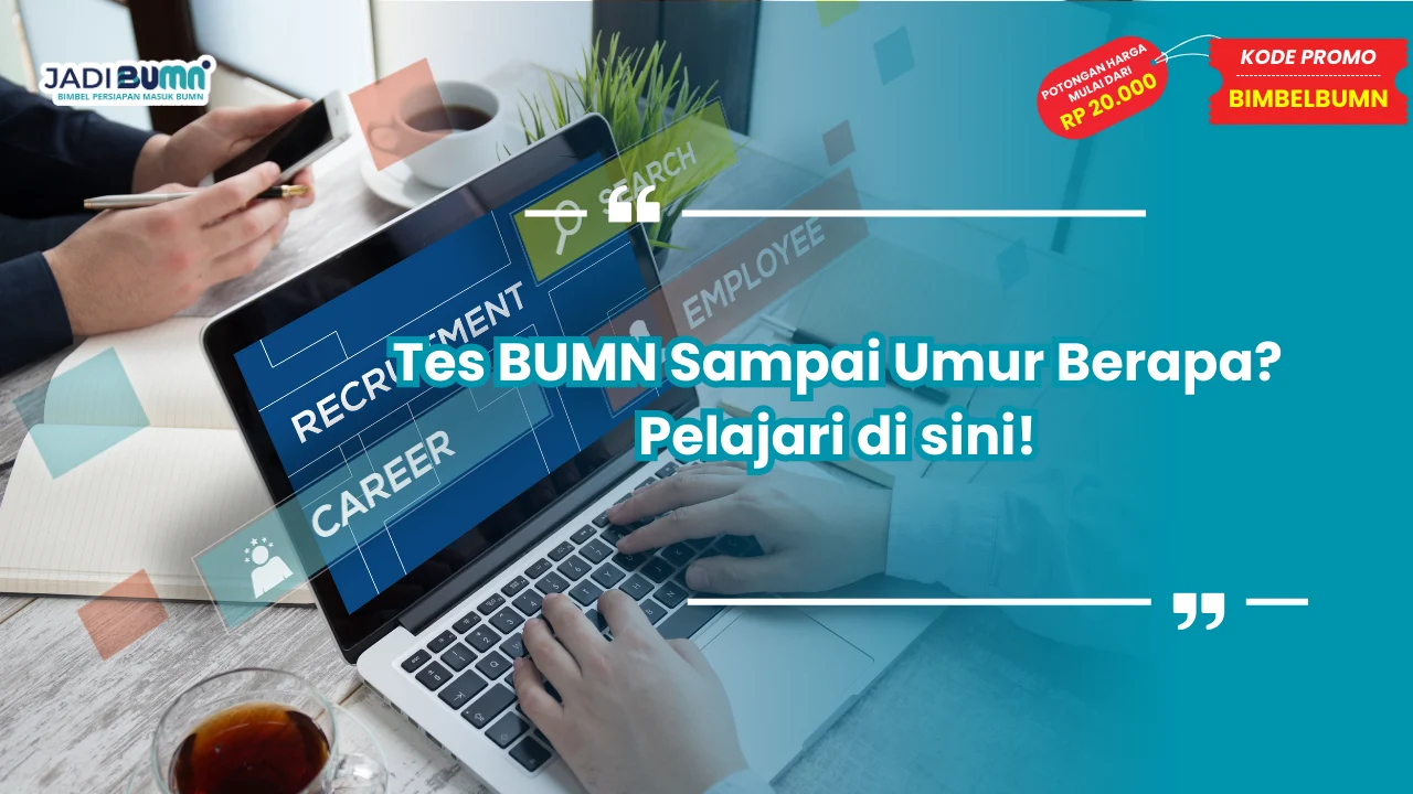 tes bumn sampai umur berapa