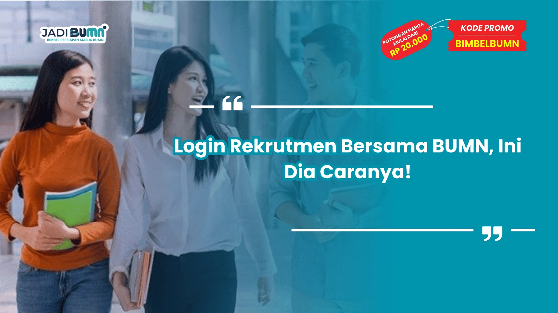 Login Rekrutmen Bersama BUMN, Ini Dia Caranya!