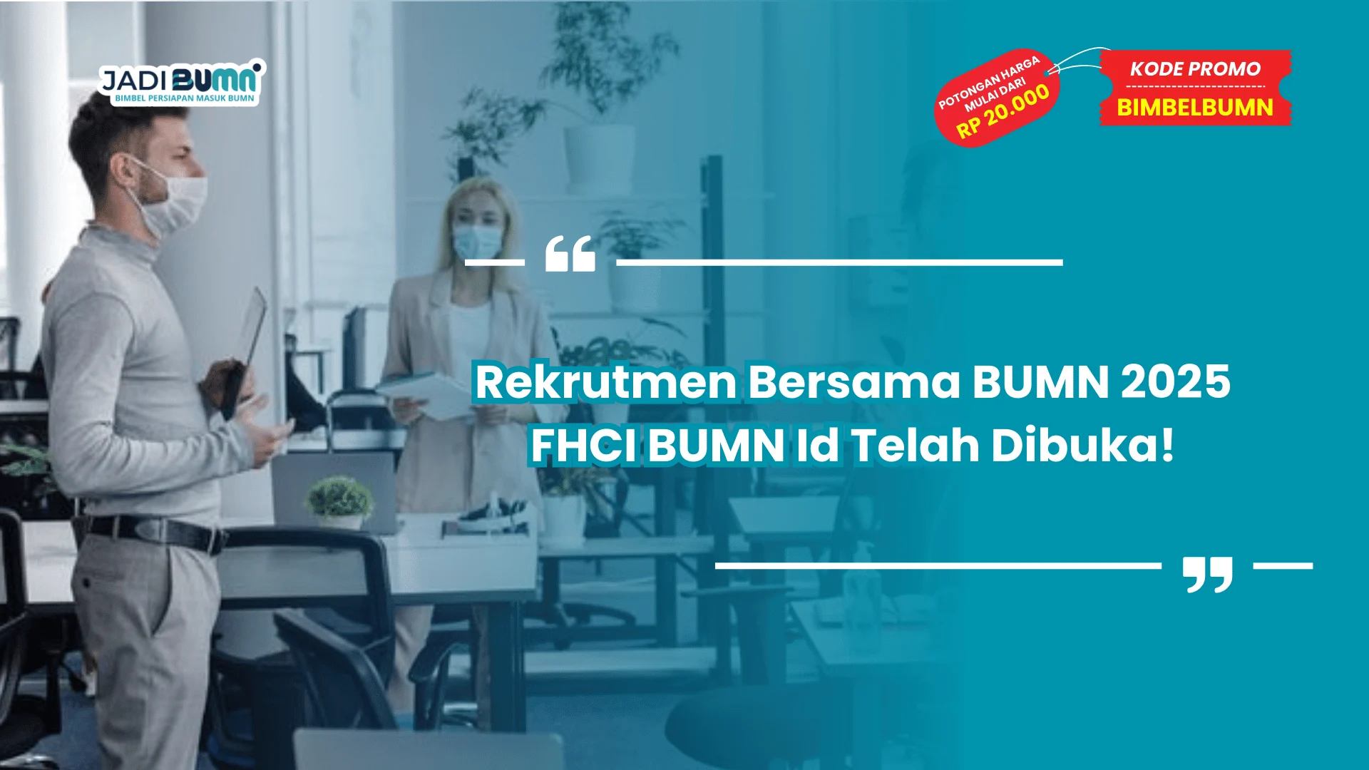 Rekrutmen Bersama BUMN 2025 FHCI BUMN Id Telah Dibuka!