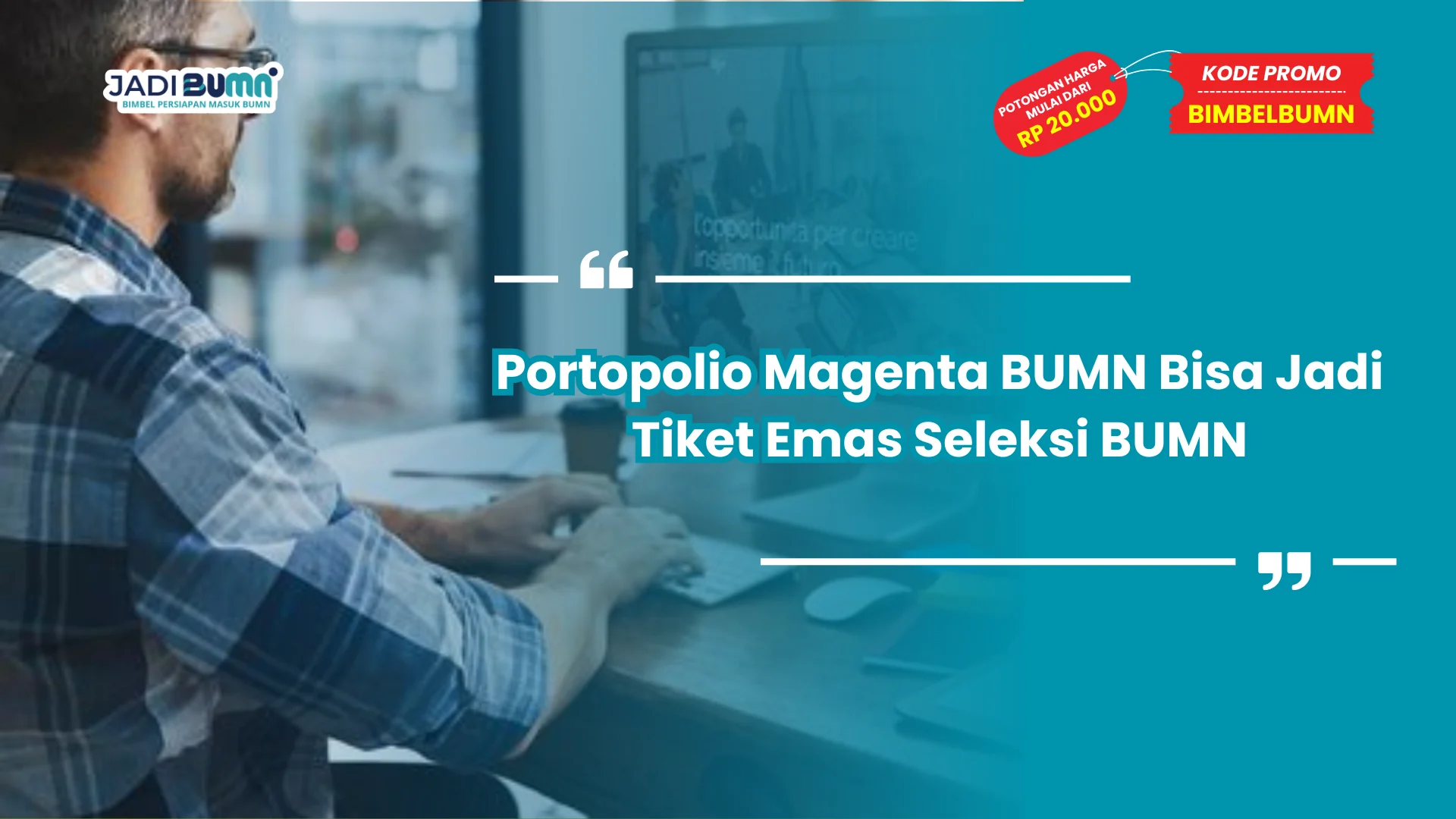 Portopolio Magenta BUMN Bisa Jadi Tiket Emas Seleksi BUMN