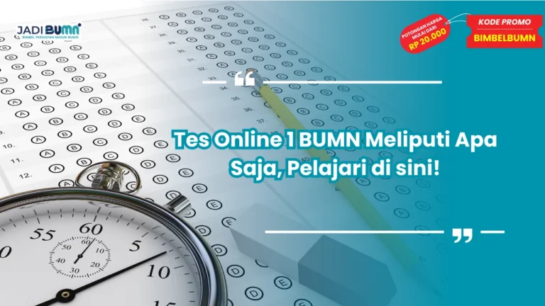 tes online 1 bumn meliputi apa saja