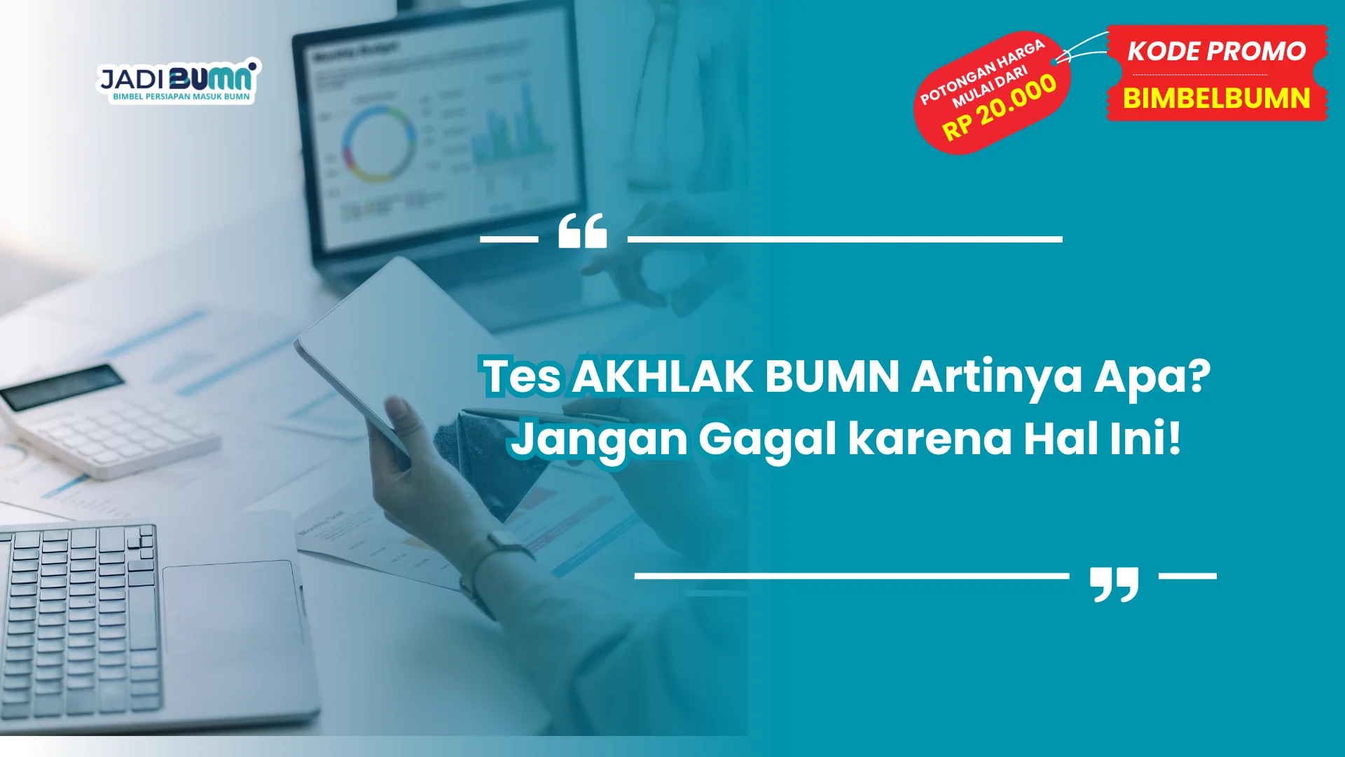 Tes AKHLAK BUMN Artinya