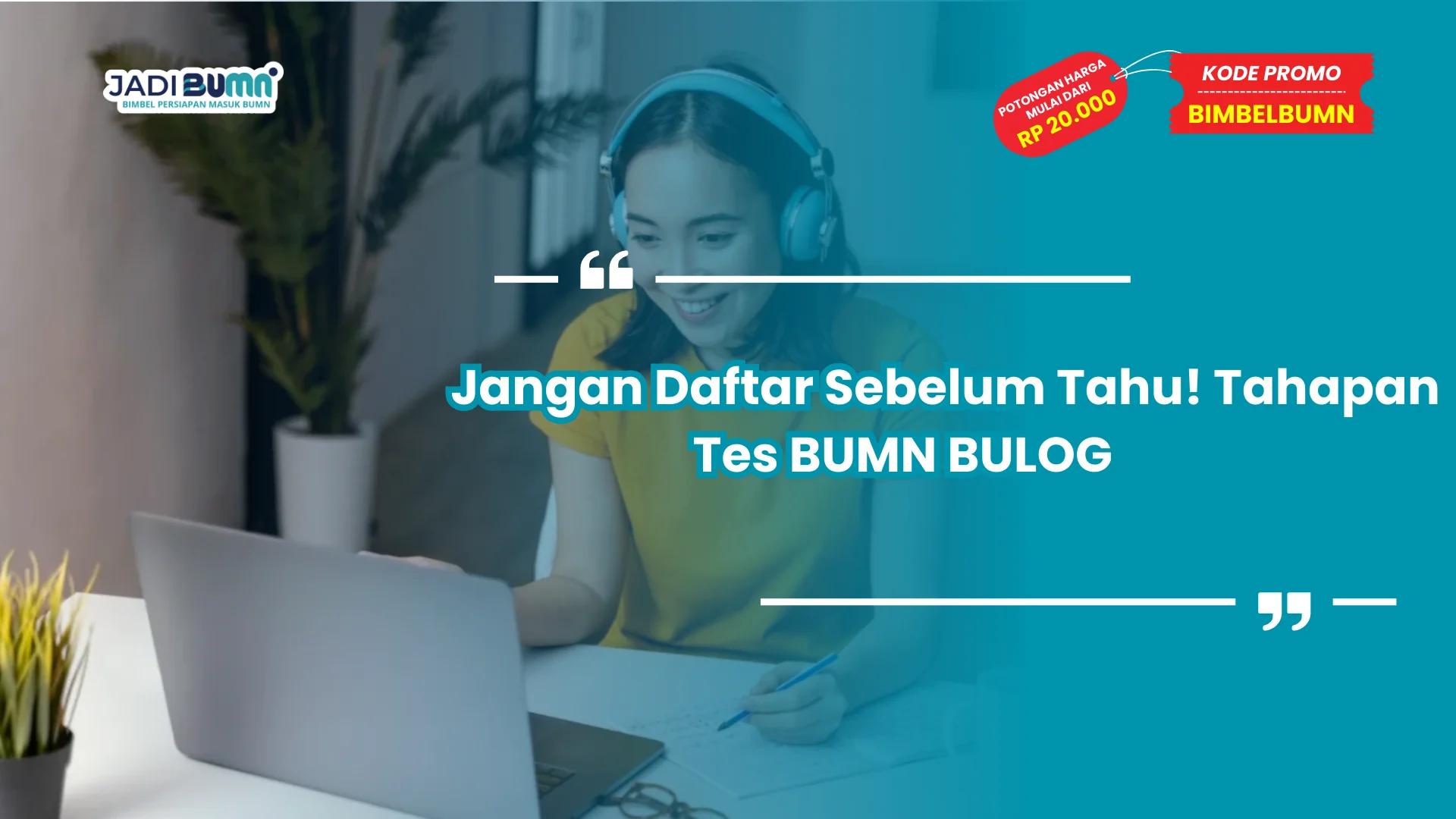 Jangan Daftar Sebelum Tahu! Tahapan Tes BUMN BULOG  