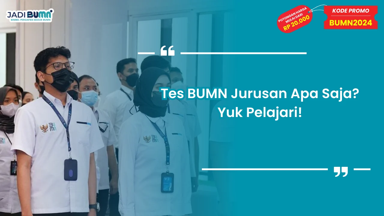 Tes BUMN Jurusan Apa Saja
