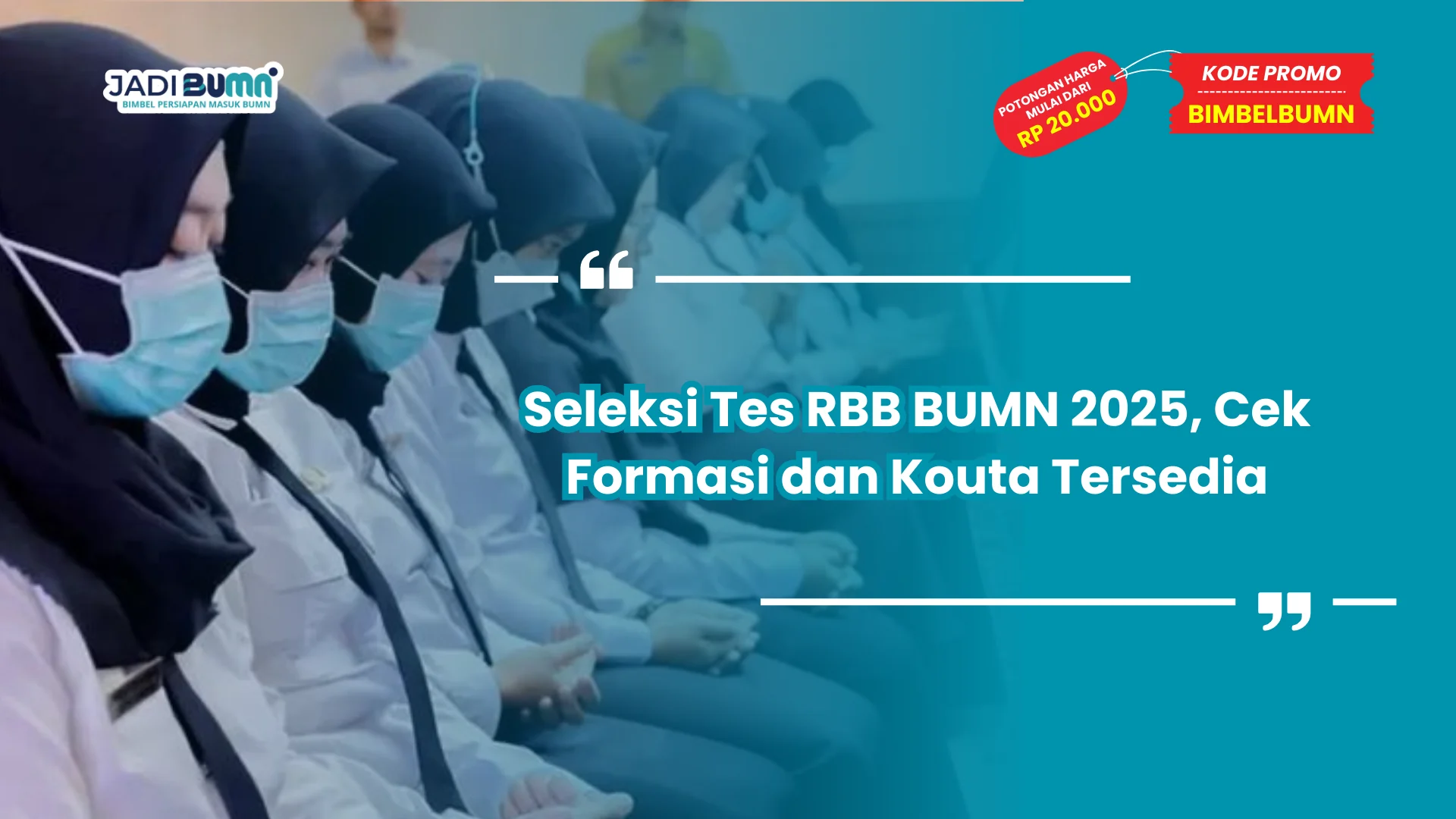 Seleksi Tes RBB BUMN 2025, Cek Formasi dan Kouta Tersedia