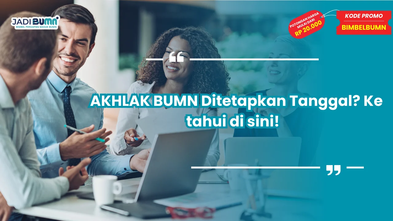 AKHLAK BUMN Ditetapkan Tanggal