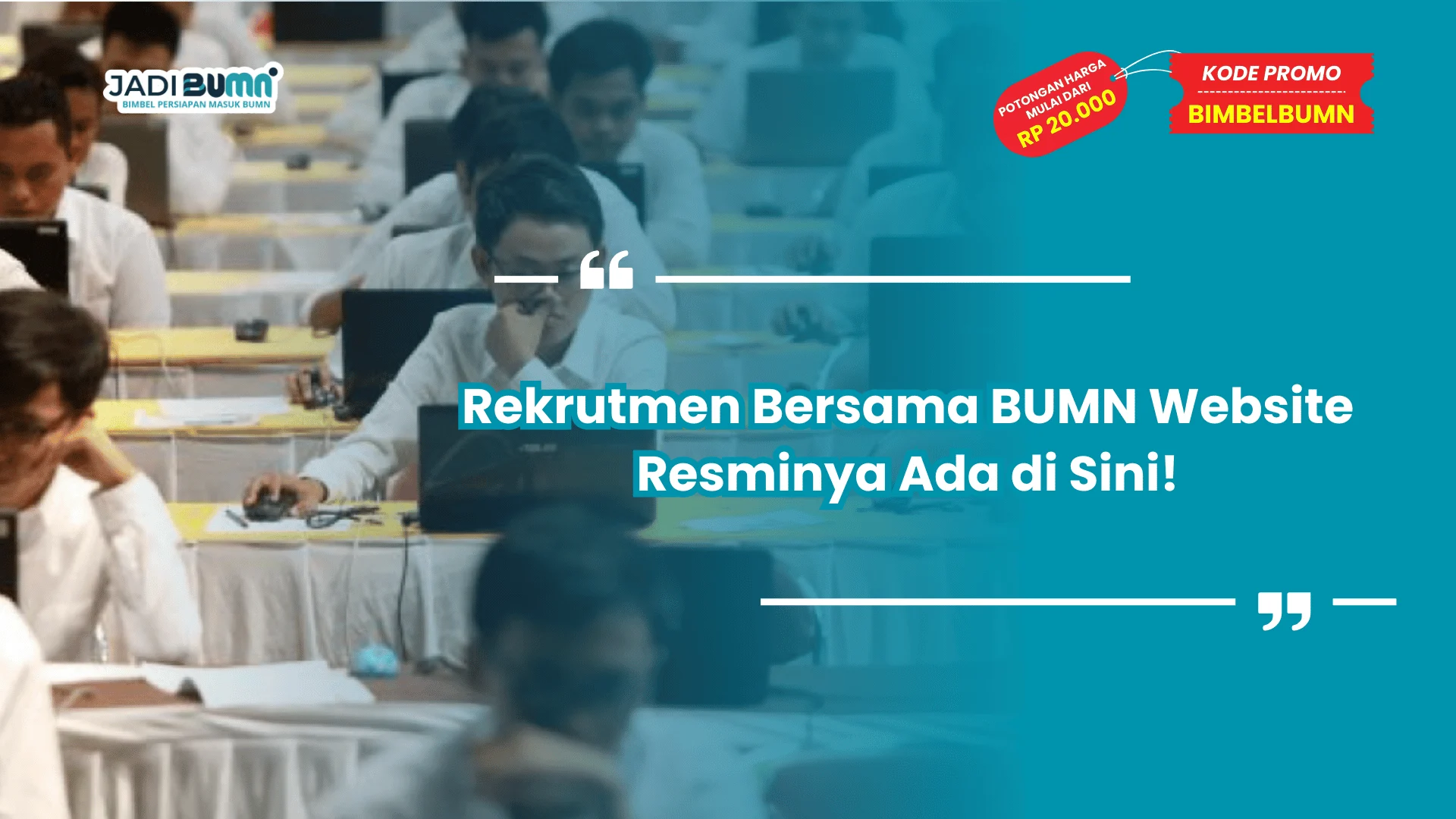 Rekrutmen Bersama BUMN Website Resminya Ada di Sini!