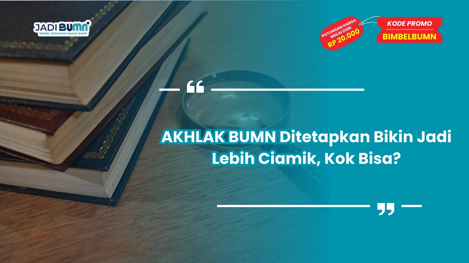 AKHLAK BUMN Ditetapkan