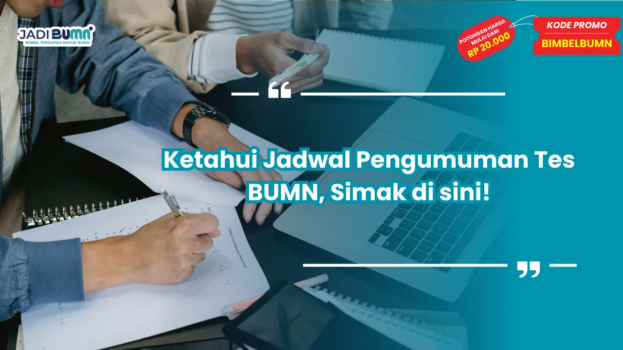 Jadwal Pengumuman Tes BUMN