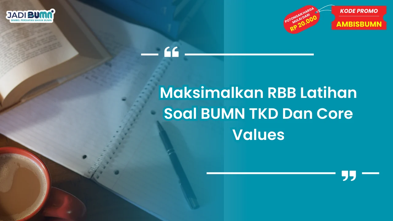 Soal BUMN TKD Dan Core Values