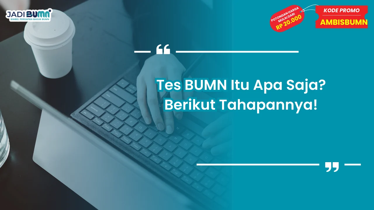 Tes BUMN Itu Apa Saja