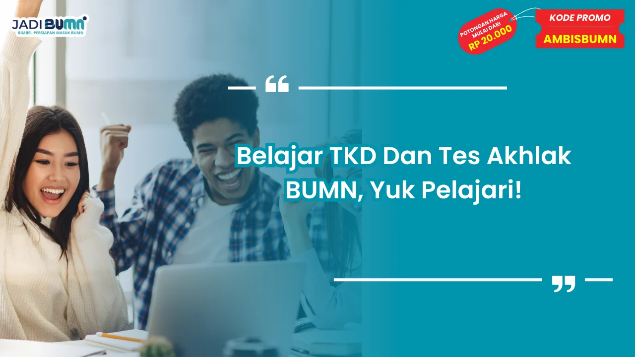 Belajar TKD Dan Tes Akhlak BUMN