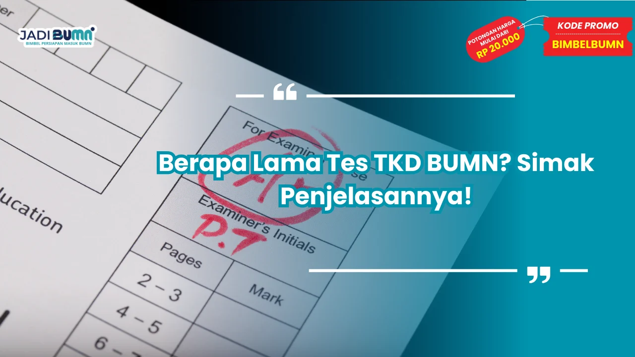 Berapa Lama Tes TKD BUMN