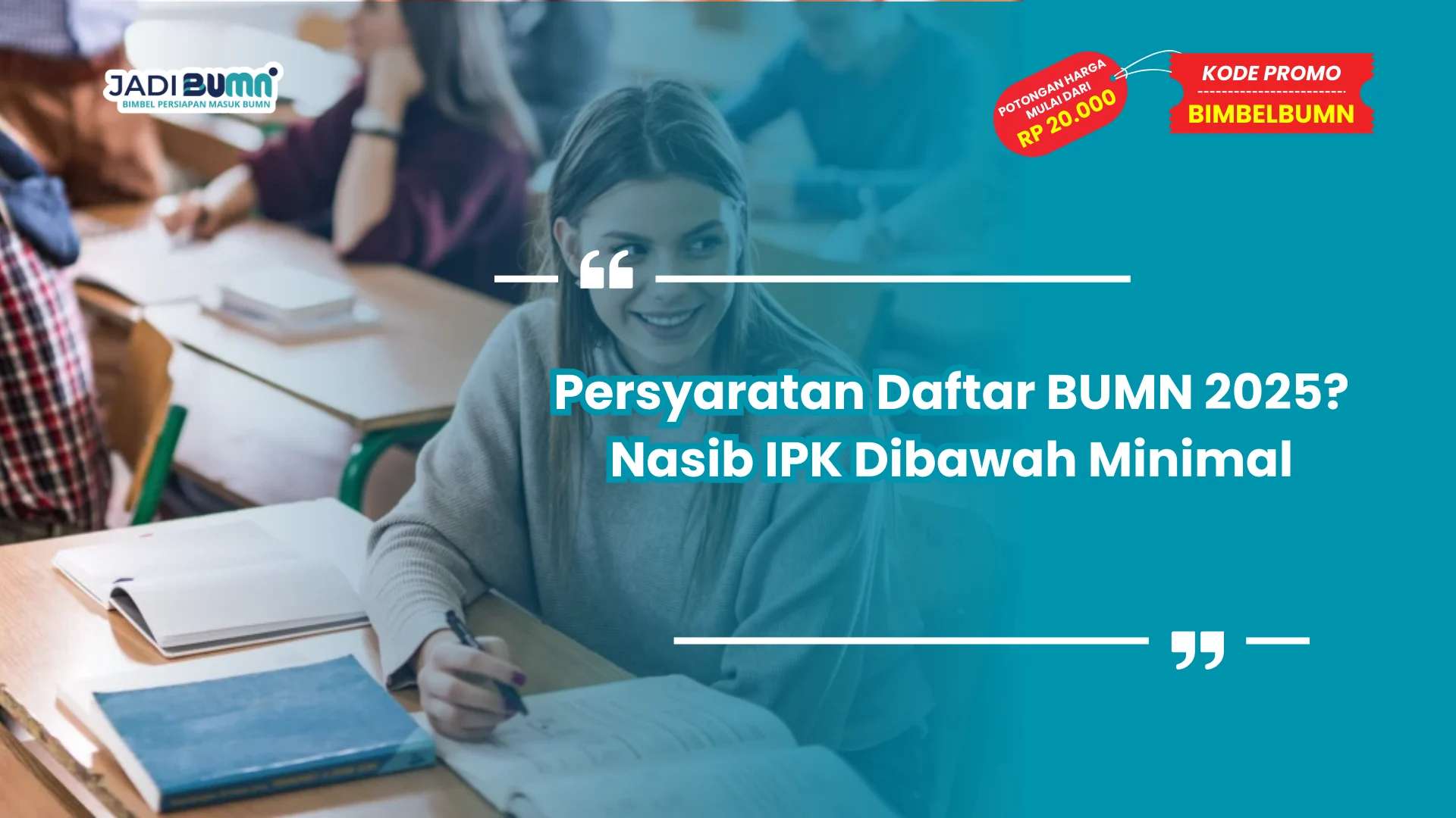Persyaratan Daftar BUMN 2025? Nasib IPK Dibawah Minimal