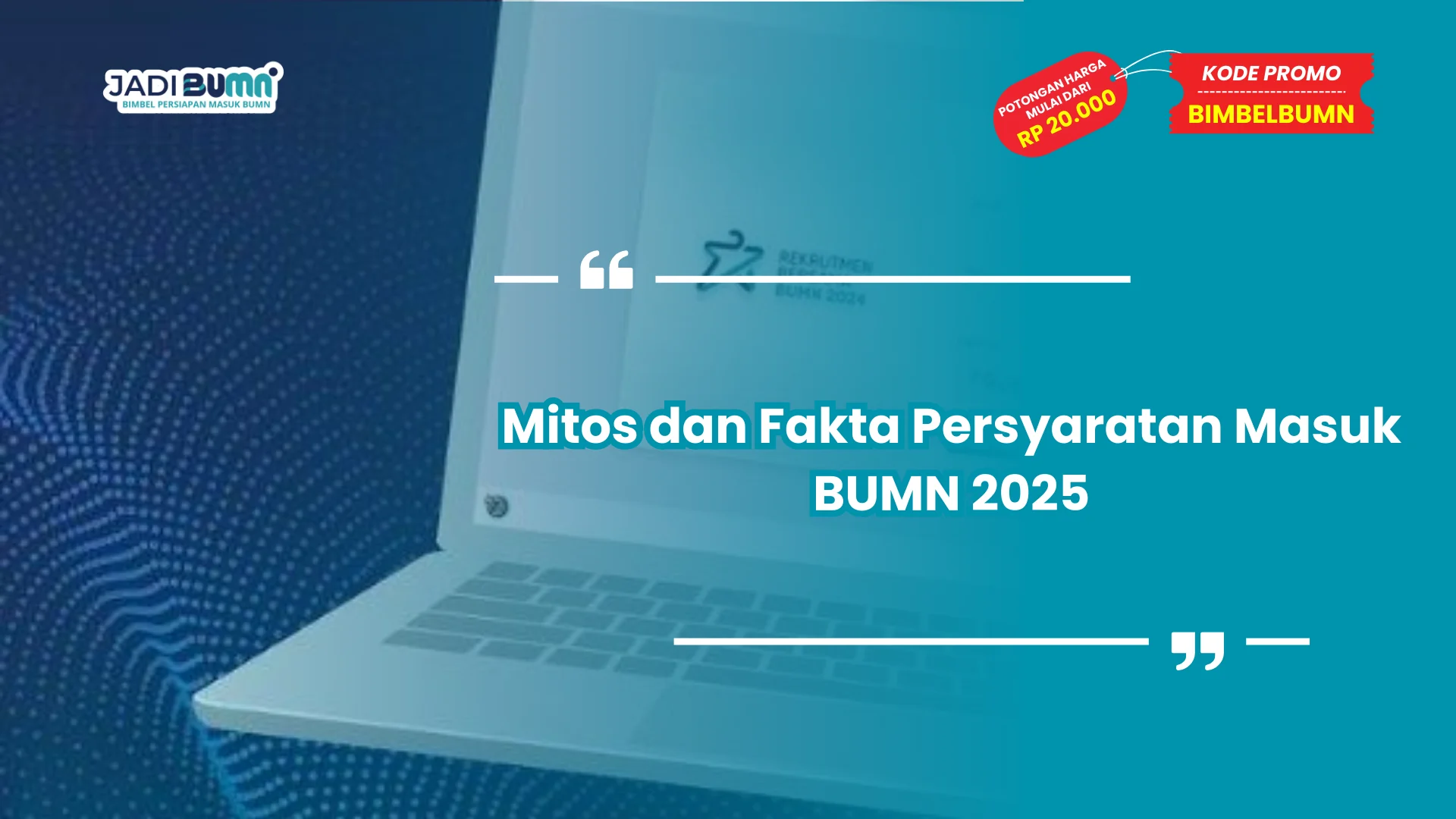 Mitos dan Fakta Persyaratan Masuk BUMN 2025