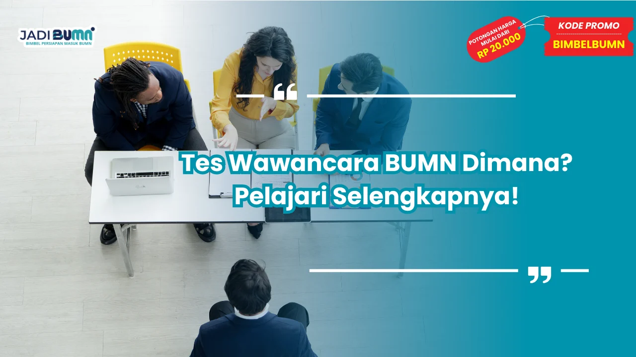 Tes Wawancara BUMN Dimana