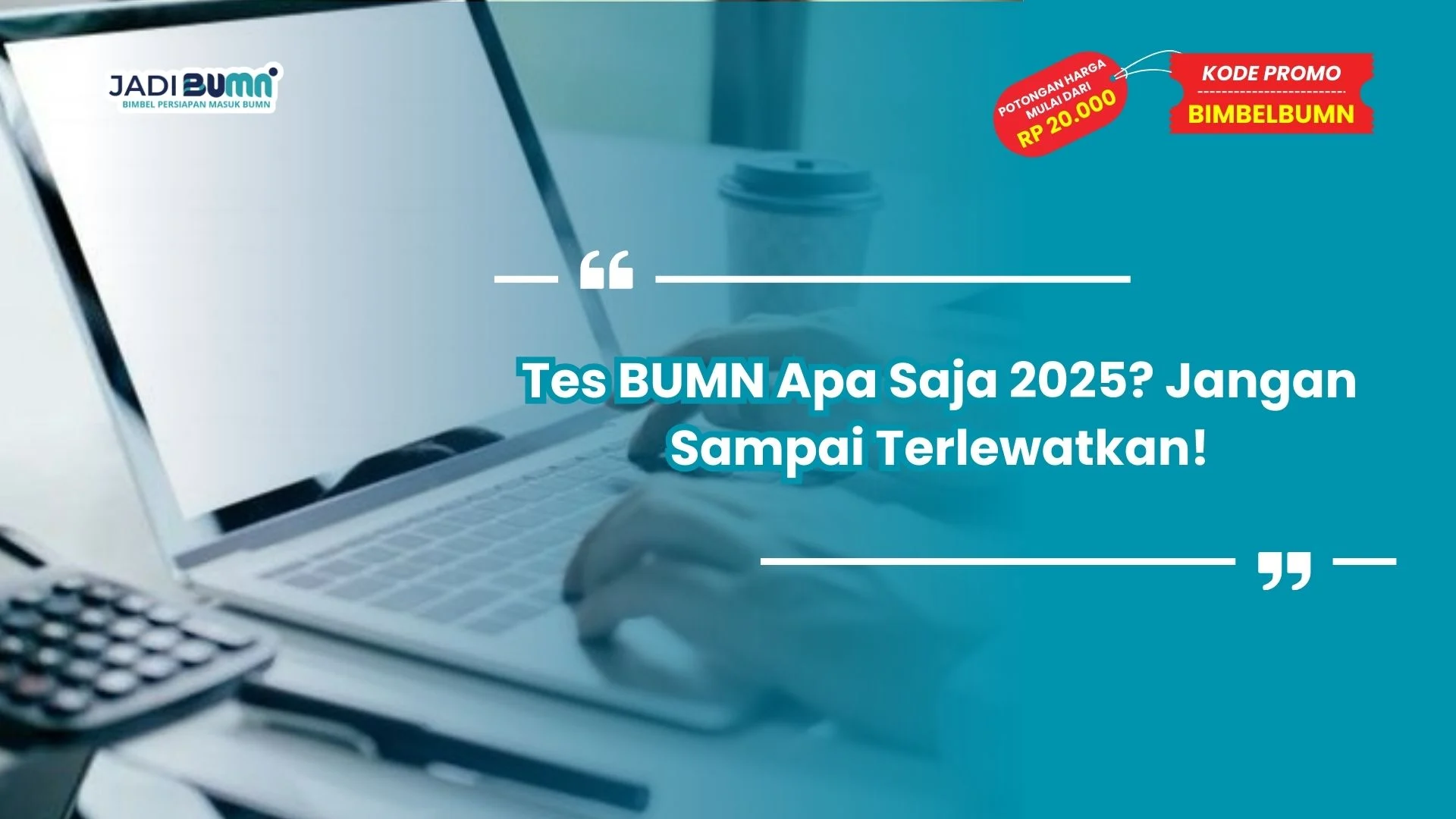 Tes BUMN apa saja 2025