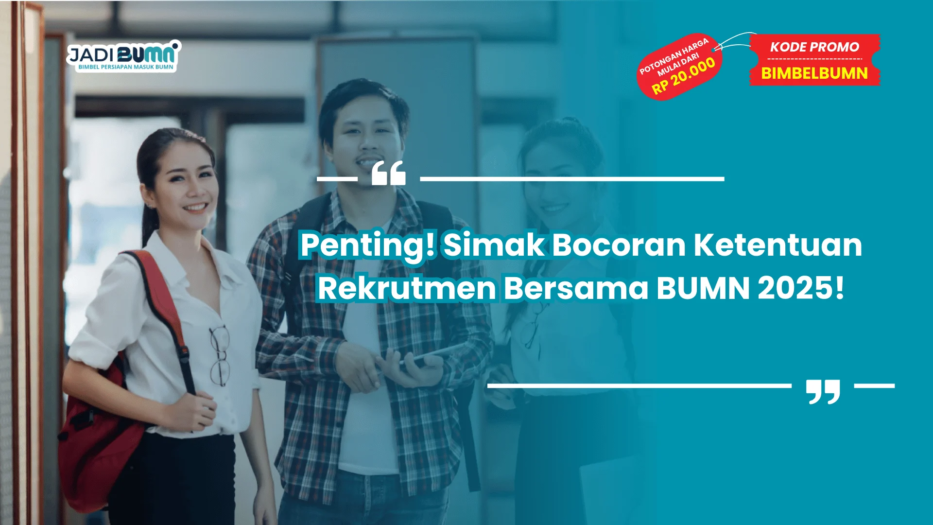 Penting! Simak Bocoran Ketentuan Rekrutmen Bersama BUMN 2025!