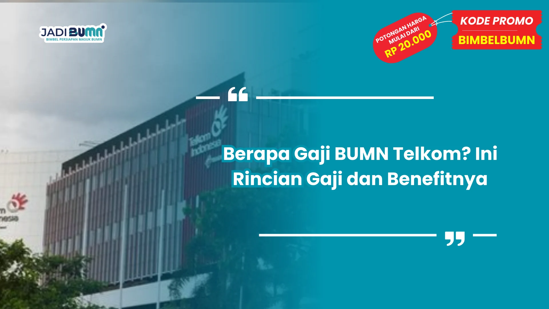 Berapa Gaji BUMN Telkom? Ini Rincian Gaji dan Benefitnya