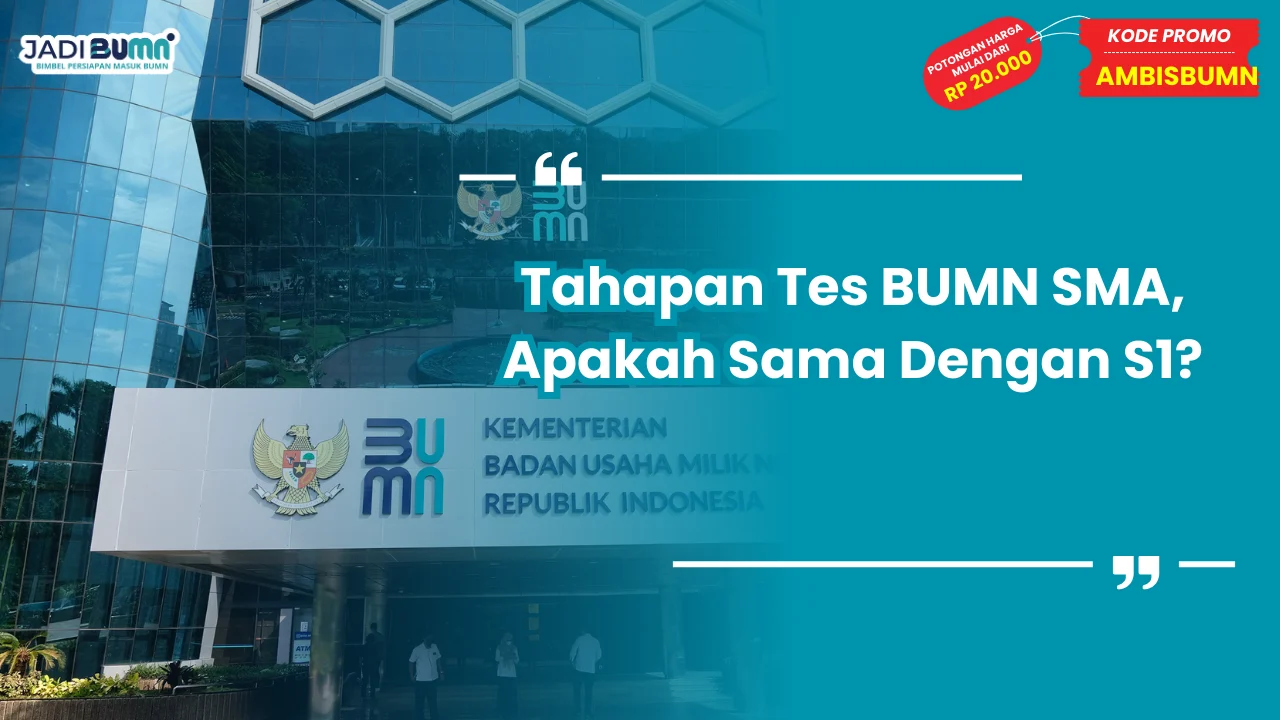 Tahapan Tes BUMN SMA