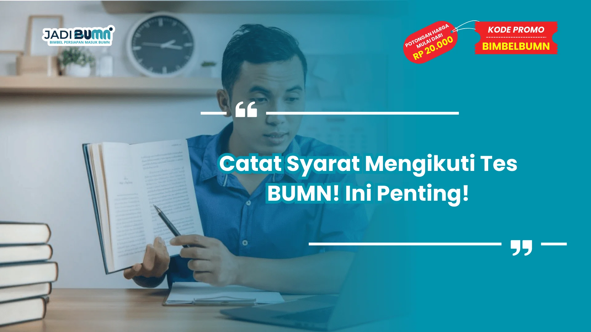 Catat Syarat Mengikuti Tes BUMN! Ini Penting!